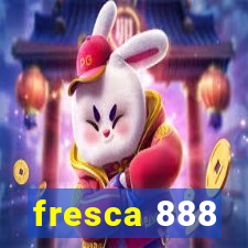 fresca 888